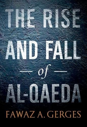 The Rise and Fall of Al-Qaeda