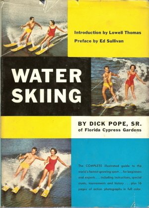 Water skiing: Introduced by Lowell Thomas. Pref... B0007E56J4 Book Cover