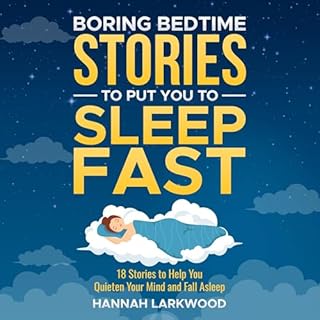 Boring Bedtime Stories to Put YOU to Sleep Fast cover art