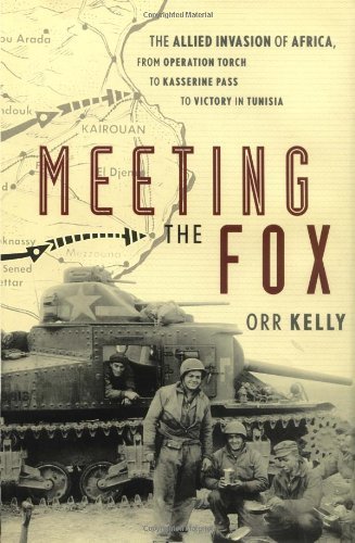 Meeting the Fox: The Allied Invasion of Africa, from Operation ...