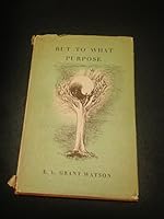 But to what Purpose B0007J05CC Book Cover