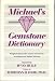 Michael's Gemstone Dictionary: Metaphysical Properties of Gems and Minerals According to Michael Teaching