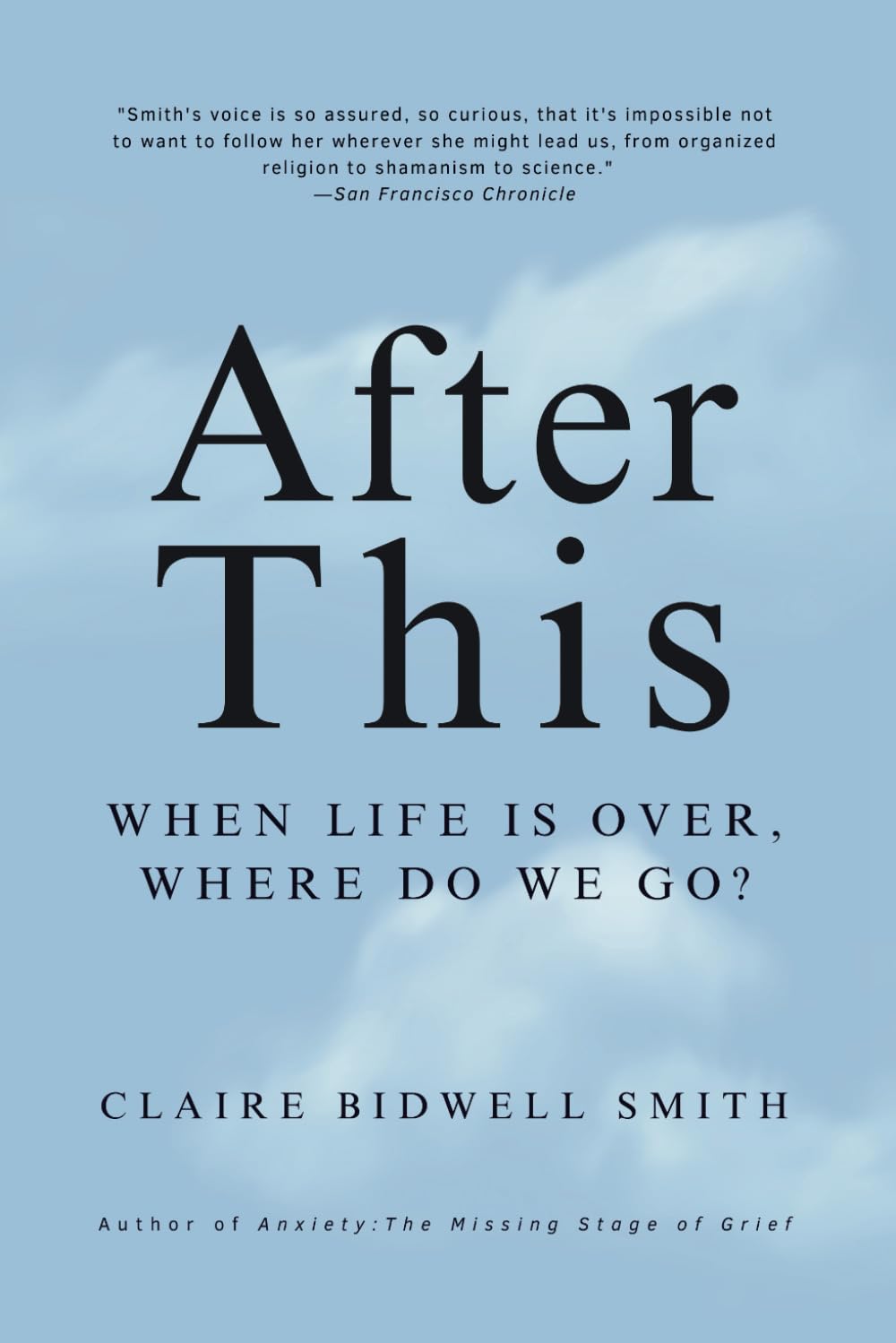 After This: When Life is Over, Where Do We Go?