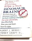 Dinosaur Brains: Dealing With All the Impossible People at Work