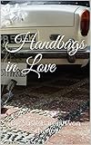 schönow  Handbags in Love (English Edition)