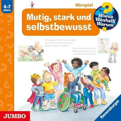 Wieso? Weshalb? Warum?: Mutig, Stark und Selbstbew