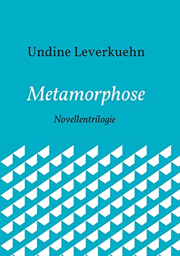 Metamorphose: Novellentrilogie [German] 373456607X Book Cover