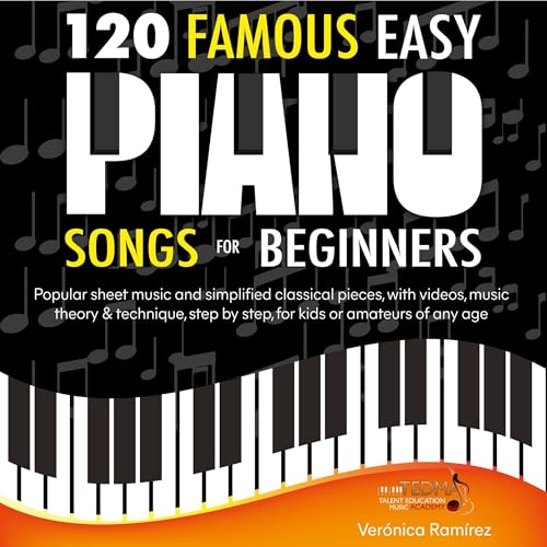 120 Famous Easy Piano Songs for Beginners [Written by TEDMA Academy, Veronica Ramirez] episode artwork