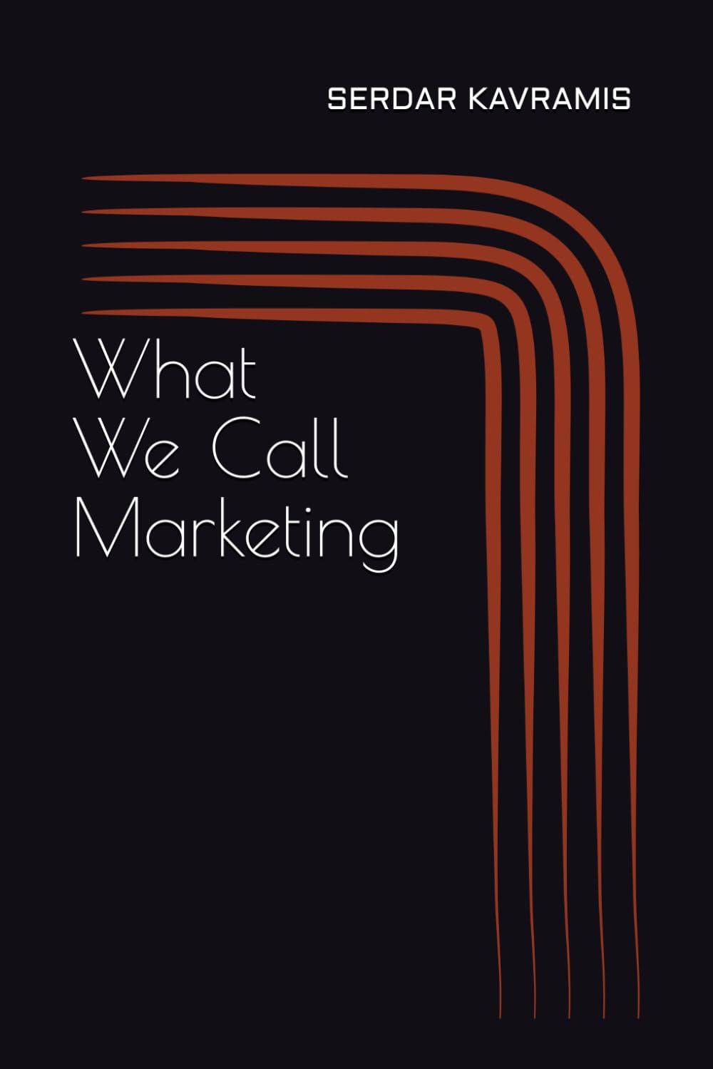 What We Call Marketing