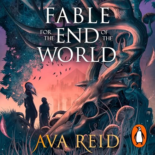Fable for the End of the World by Ava Reid episode artwork