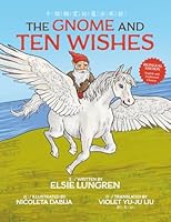 The Gnome and Ten Wishes: Bilingual English and Traditional Chinese 1969537167 Book Cover