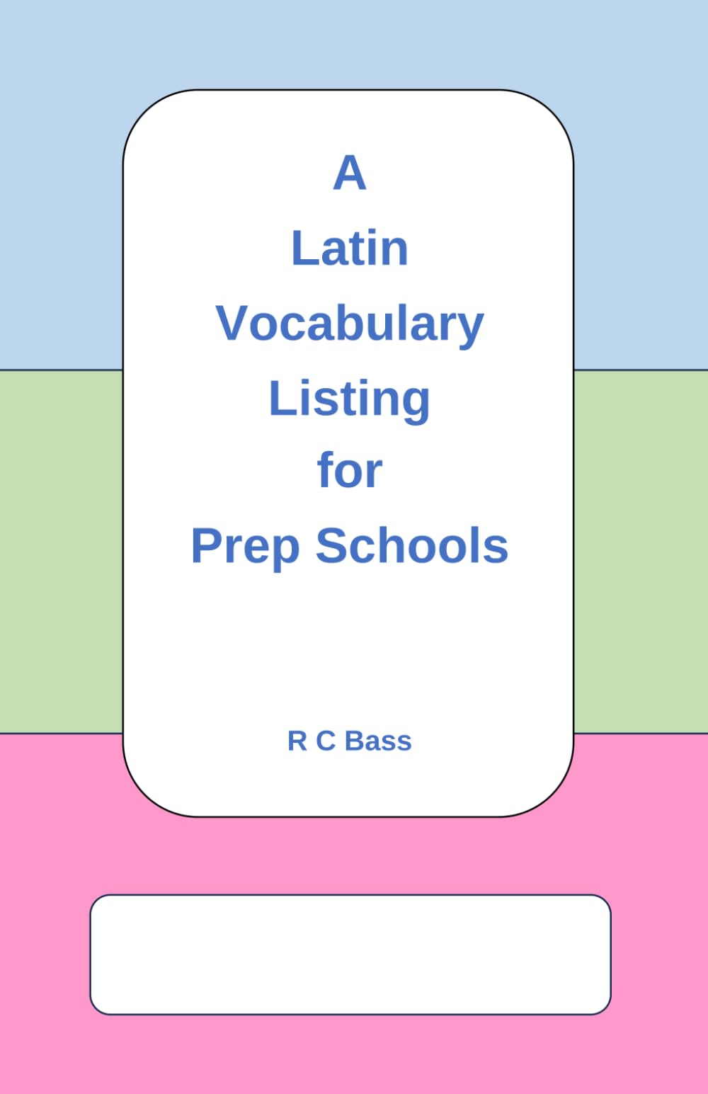 A Latin Vocabulary Listing for Prep Schools