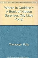 My Little Pony: Where is Cuddles? 0394874250 Book Cover