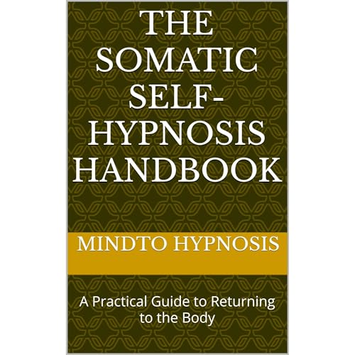 The Somatic Self-Hypnosis Handbook : Mindto Hypnosis episode artwork