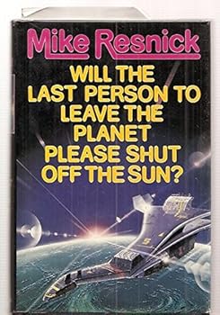 Will the Last Person To Leave the Planet Please Shut Off the Sun?