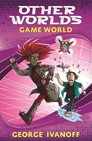 Game World Other Worlds Book 3 By George Ivanoff