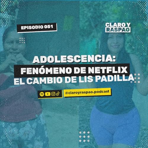 LA ADOLESCENCIA y los cambios de Lis PADILLA - Episodio en vivo🔥⚡ - EP 051