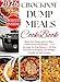 CROCKPOT DUMP MEALS COOKBOOK 2026: Stress Free Dump-and-Go, Slow-Cooker & One-Pot Recipes — 2–4 Servings, No-Prep Dinners + Bonus (30-Day Meal Plan & Shopping ... Cookbooks Series) (English Edition)
