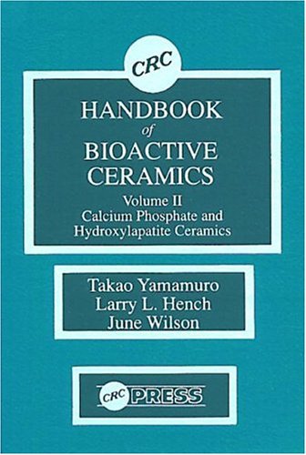 CRC Handbook of Bioactive Ceramics, Volume II