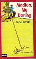 Matilda, My Darling 0868614580 Book Cover