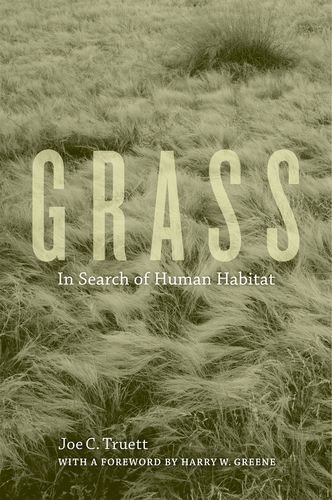 Grass: In Search of Human Habitat (Organisms and Environments Book 11)