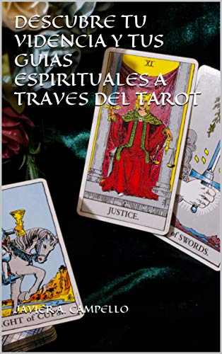 DESCUBRE TU VIDENCIA Y TUS GUIAS ESPIRITUALES A TRAVES DEL TAROT (Spanish Edition)