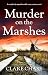 Murder on the Marshes: An absolutely gripping English murder mystery (A Tara Thorpe Mystery Book 1)