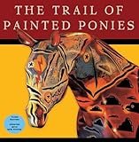 The Trail of Painted Ponies