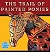 The Trail of Painted Ponies