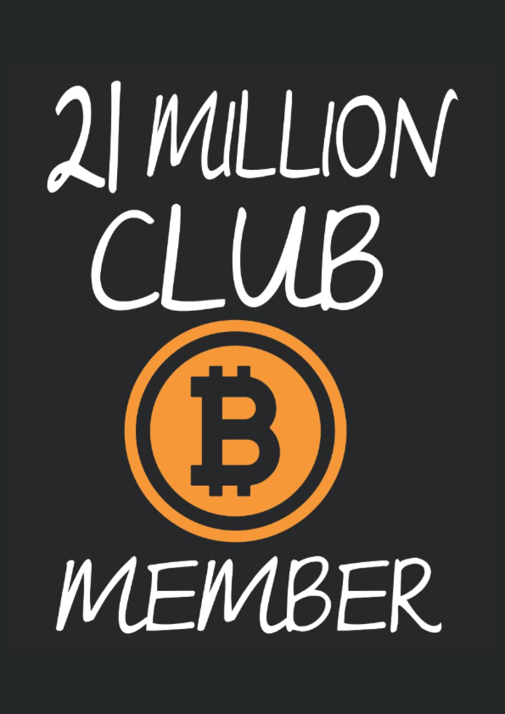 21 Million Club Member Cryptocurrency Bitcoin Notebook Din A4 Column |  Desertcart Fiji