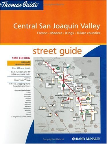 Thomas Guide Central San Joaquin Valley, California: Fresno, Madera, Kings,