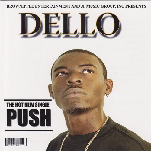 Dello Rapper Now Play Push by Dello on Amazon Music
