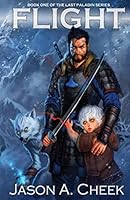 Flight (The Last Paladin Series) 1502467801 Book Cover