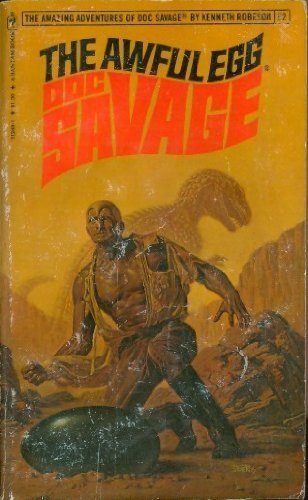 The Awful Egg (The Amazing Adventures of Doc Savage, #92)