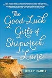 The Good Luck Girls of Shipwreck Lane: A Novel