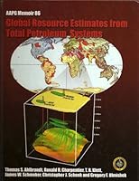 Global Resource Estimates from Total Petroleum Systems (AAPG Memoir) (Aapg Memoir) 0891813675 Book Cover