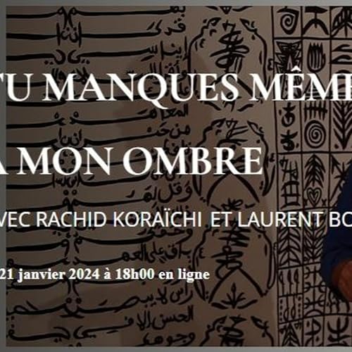 Cercle d'&eacute;change : Rachid Kora&iuml;chi et Laurent Boullard | Tu manques m&ecirc;me &agrave; mon ombre Podcast Por  arte de portada