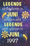  legende sind geboren in juni sondern legende sind geboren in juni 1997: Notizbuch Journal  Geburtstagsgeschenk für wen geboren in 1997  ... für Jungen geboren in 1997  Ge