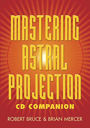 Mastering Astral Projection CD Companion      Audio CD – Audiobook, May 8, 2007