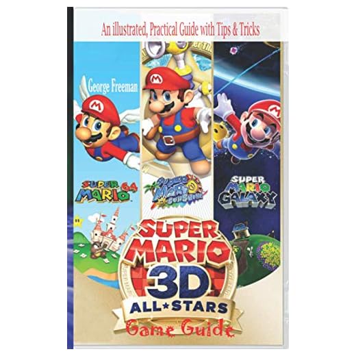 Super Mario 3D All Stars Game Guide: An illustrated, Practical Guide with Tips & Tricks