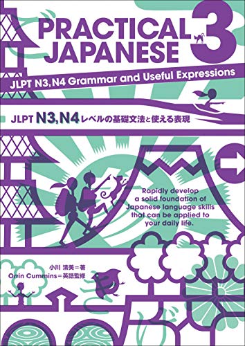Practical Japanese 3：Jlpt N3, N4 Grammar And Useful Expressions