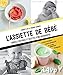 L'assiette de bébé : conseils pratiques et recettes d'une Naturopathe