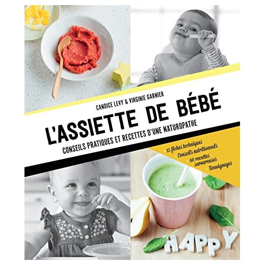L'assiette de bébé: Conseils pratiques et recettes d'une Naturopathe
