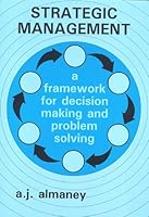 Strategic Management: A Framework for Decision Making and Problem Solving 1879215047 Book Cover