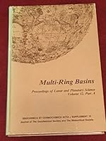 Multi-Ring Basins: Proceedings of Lunar and Planetary Science (Geochimica et cosmochimica acta) 0080280455 Book Cover