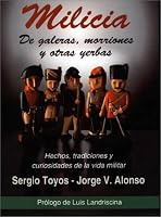 Milicia - de Galeras, Morriones y Otras Yerbas 9879754034 Book Cover