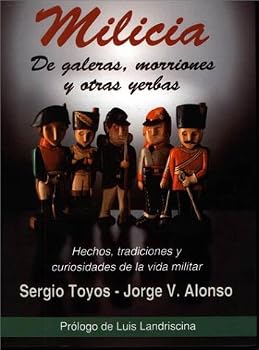 Hardcover Milicia - de Galeras, Morriones y Otras Yerbas (Spanish Edition) [Spanish] Book