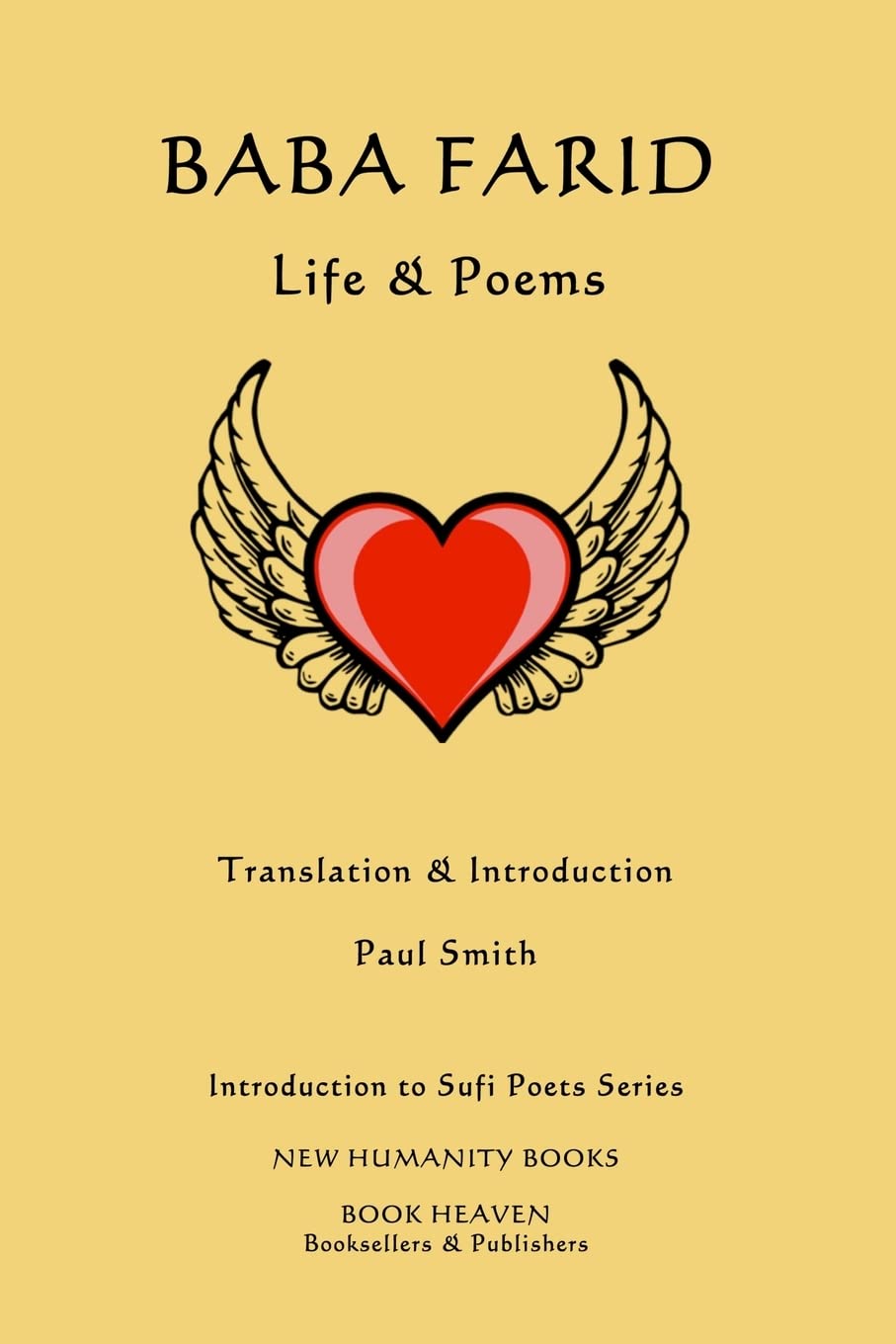 Baba Farid: Life & Poems: Volume 8 (Introduction to Sufi Poets Series)
