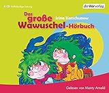 Das große Wawuschel-Hörbuch: Die Wawuschels mit den grünen Haaren & Neues von den Wawuschels mit den grünen Haaren - Irina Korschunow