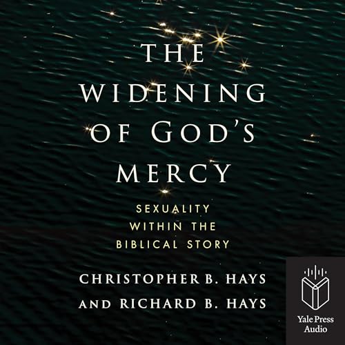 The Widening of God's Mercy by Christopher B. Hays, Richard B. Hays episode artwork